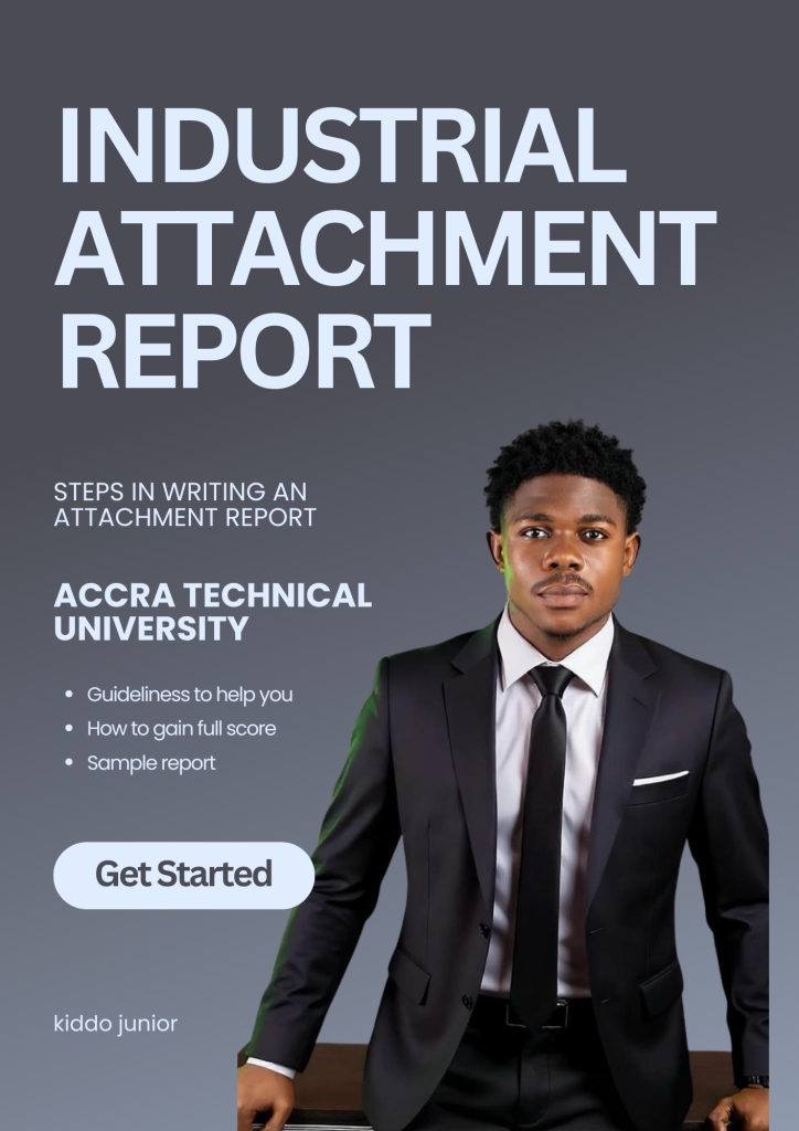 GUIDELINES FOR WRITING INDUSTRIAL ATTACHMENT REPORT