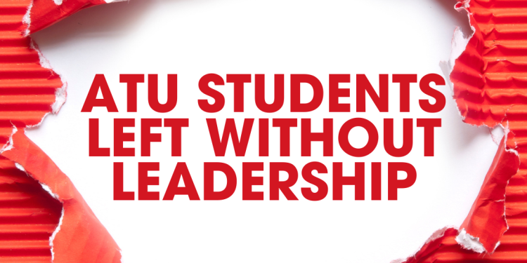 ATU Students Left Without Leadership: Is It Greed or Just Refusing to Accept Defeat?