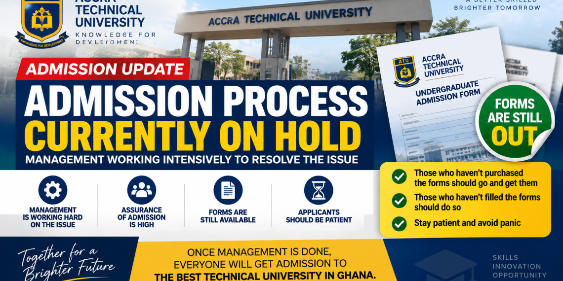 ATU Admission Process on Hold as Management Works to Resolve Issues; Applicants Urged to Remain Patient