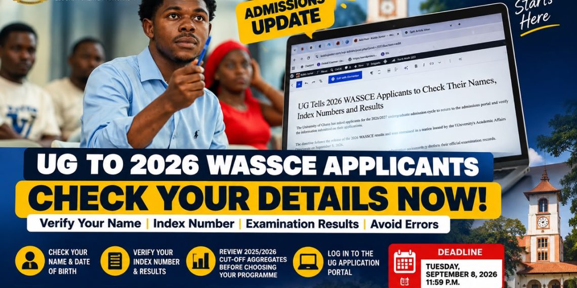 The University of Ghana has asked applicants for the 2026/2027 undergraduate admission cycle to return to the admissions portal and verify the information submitted on their applications